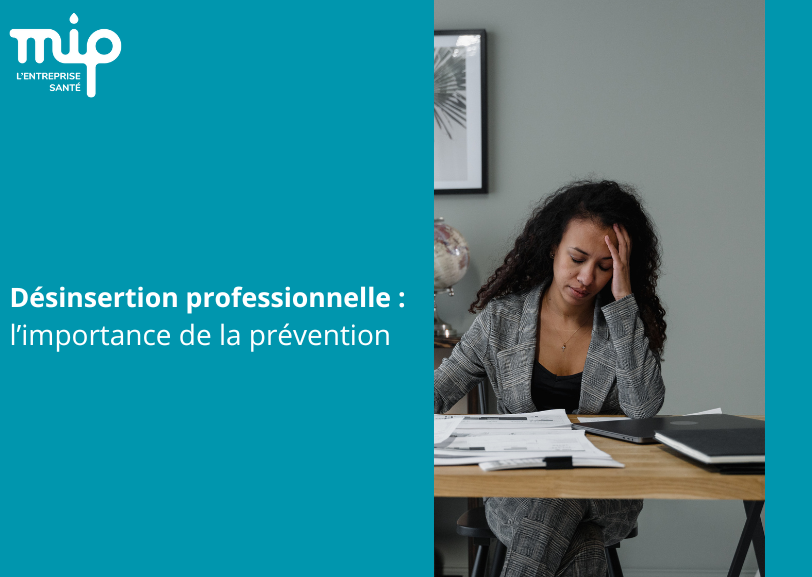 Désinsertion professionnelle :  l’importance de la prévention